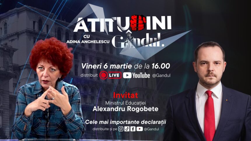 atitudini noua emisiune gandul incepe vineri ora 1600 invitat alexandru rogobete ministrul sanatatii 69a88a33a80b9